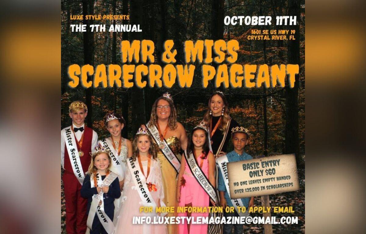 A promotional flyer for the 7th Annual Mr. & Miss Scarecrow Pageant presented by Luxe Style. The flyer shows past winners wearing crowns and sashes, smiling in front of a fall forest background. Event details include October 11th at 1601 SE US Hwy 19, Crystal River, FL. Basic entry is $60, with over $25,000 in scholarships available.