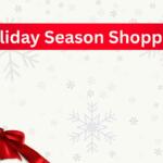 A plain, beige background has various snowflakes in different shades of gray. There is a red bow on the bottom left and green and red Christmas bulbs cover the sides. There is a large ribbon across the top with beige text that reads, "Holiday Season Shopping."