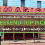 A street view of the front entrance of the Marion Theatre is in the background. In the foreground is white and green text that reads, "Live Shows | Food & Wine | Festivals | Holiday Bazaar. WEEKEND TOP PICKS. Events Coming this Weekend." In front of the text is a small graphic of a wine glass and bottle on the left and a Christmas ornament on the right.