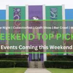 A picture of the Discovery Center near Tuscawilla Park stands tall under a bright sky. In the foreground is a graphic with a green outline that reads, "Date Night | Collectorfest |Craft Show | Bar Crawl | More. WEEKEND TOP PICKS. Events Coming this Weekend." In the left corner of the graphic is a magnifying glass and in the right corner is two wine glasses with heart floating above them.