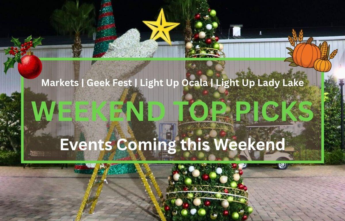 A decoration of a polar bear climbing a yellow latter and put a bright yellow star on a Christmas tree is surrounded by more Christmas decorations. In the foreground is a graphic with a green border and white and green text reads, "Markets, Geek Fest, Light Up Ocala, Light Up Lady Lake. WEEKEND TOP PICKS. Events Coming this Weekend." The graphic has a red Christmas tree bulb in the top left and a pumpkin in the top right.