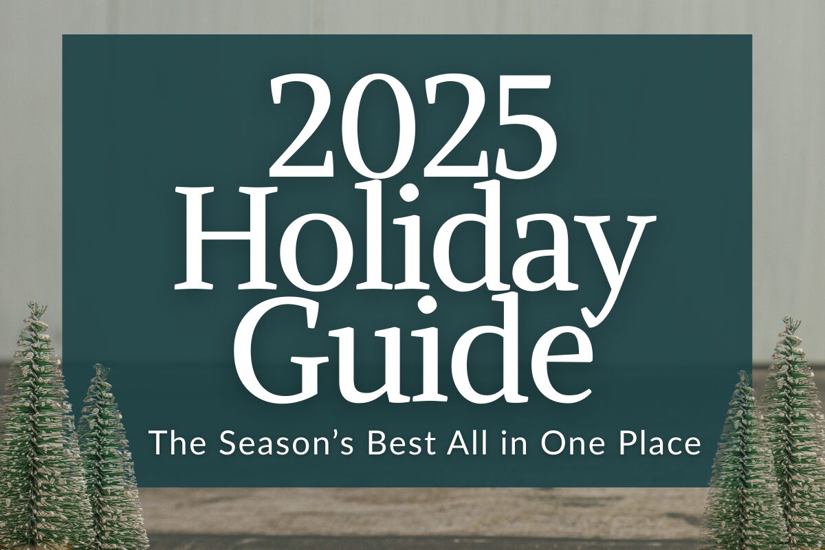 A photo with green background and Christmas trees. White text displays "2025 Holiday Guide; This Season's Best All in One Place."