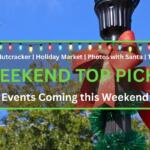 A light pole has green decorations wrapped around it with a sparkling red bow at the top. In the background are trees and powerlines. In the foreground is a graphic that reads, "The Nutcracker | Holiday Market | Photos with Santa | Trains. WEEKEND TOP PICKS. Events Coming this Weekend." Christmas lights hang from the top of the graphic with Santa on the right and a small train on the left.