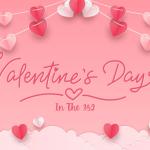 A pink background decorated with a garland of red and pink hearts with text that reads, "Valentine's Day in the 352."