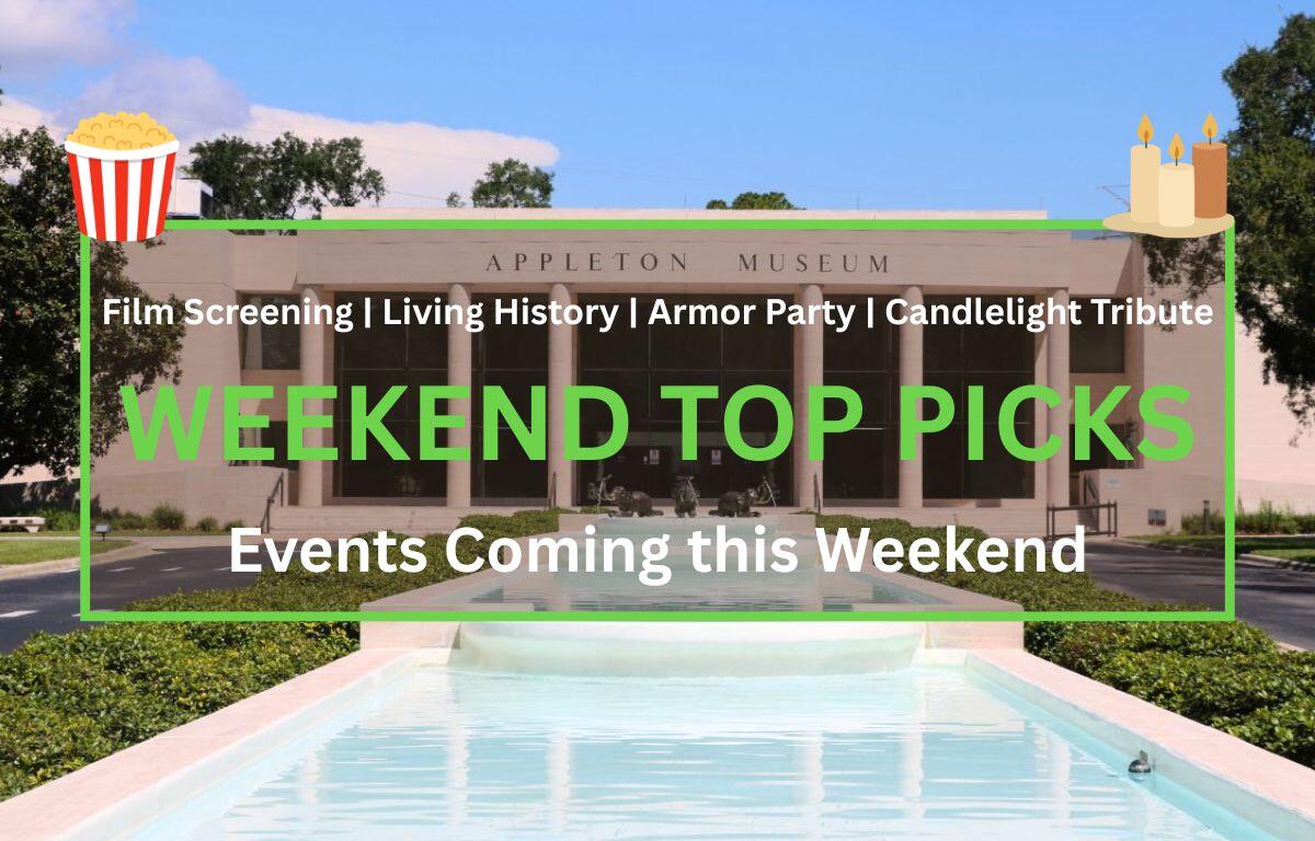 Front view of the Appleton Museum of Art, featuring a grand modern facade with tall columns and large dark-tinted glass windows. A cascading water fountain runs down the center of the entrance walkway, surrounded by neatly trimmed greenery and a circular driveway. Three decorative animal sculptures are placed in the middle of the fountain near the museum entrance, and the sky is clear and blue. In the foreground is a graphic that reads, "Film Screening | Living History | Armor Party | Candlelight Tribute. WEEKEND TOP PICKS. Events Coming this Weekend." A popcorn bucket sits in the top left corner and candles in the top right.