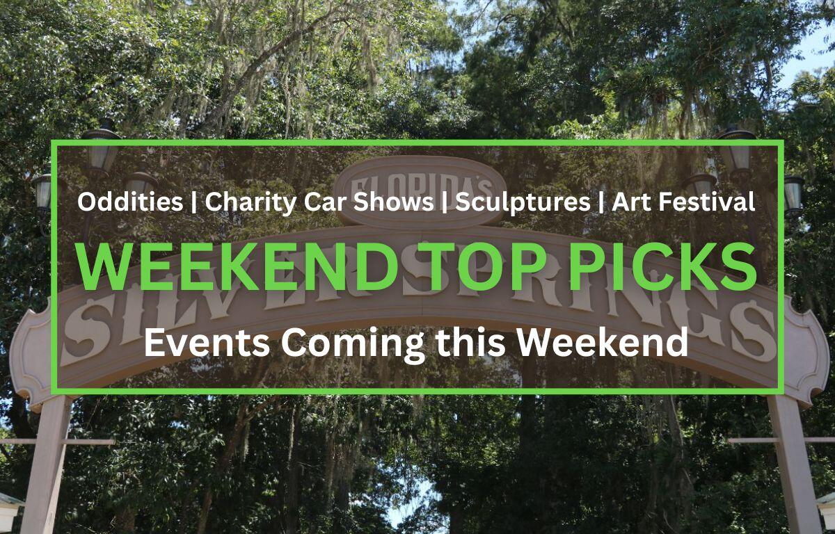 A brown sign reads, "Florida's Silver Springs" in bold white letters with trees surrounding it. A graphic in the foreground features a transparent brown box with a green border. Green and white text is in the center reading, "Oddities | Charity Car Shows | Sculptures | Art Festival. WEEKEND TOP PICKS. Events Coming this Weekend."