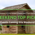 A large, wooden watch tower features four open windows and a wall attached to it. Surrounding the walls are open fields. In the foreground is a brown box with a green border. White and green text inside of the box read, "Black History | VOCAL Furball | Comic-Fest | Cast Iron Cooking. WEEKEND TOP PICKS. Events Coming this Weekend."