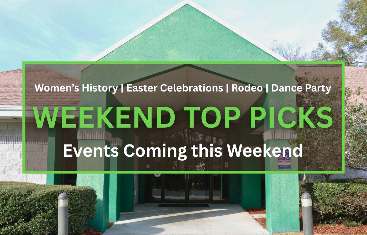 A concrete building features a green entrance with brick walls around it. A small tree and bushes line the walls. In the foreground is a brown box with a green border. White and green text inside of the box read, "Women’s History | Easter Celebrations | Rodeo | Dance Party. WEEKEND TOP PICKS. Events Coming this Weekend."